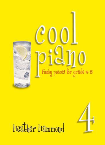 Heather Hammond: Cool Piano - Book 4: Piano: Instrumental Album