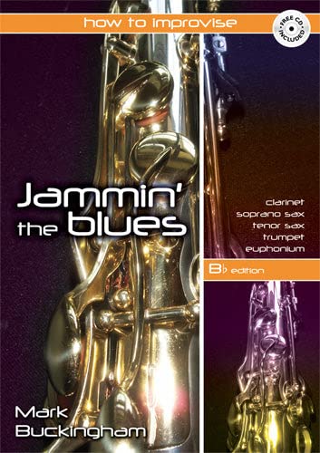 Mark Buckingham: Jamming the Blues - B Flat Edition: B-Flat Instrument: