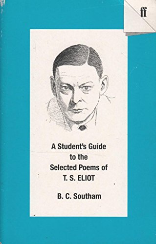 A Student's Guide to the Selected Poems of T.S. Eliot