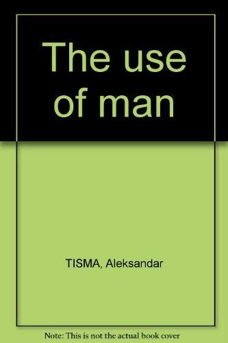 The Use of Man