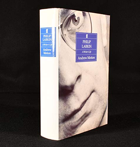 Philip Larkin: A Writer's Life