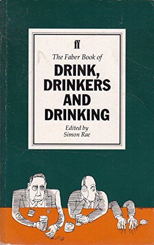 The Faber Book of Drink, Drinkers and Drinking