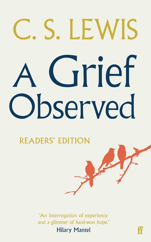 A A Grief Observed (Readers' Edition)