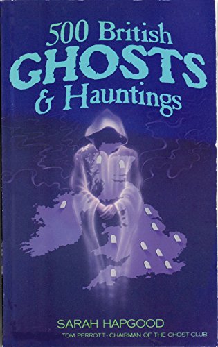 500 British Ghosts and Hauntings