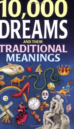 10, 000 Dreams and Their Traditional Meanings