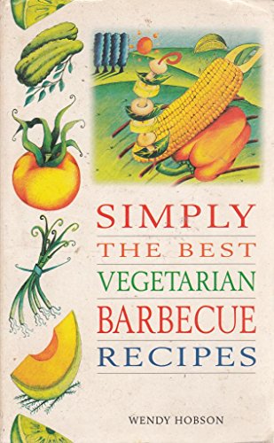 Simply the Best Vegetarian Barbecue Recipes