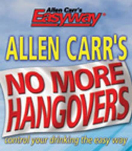 Allen Carrs No More Hangovers