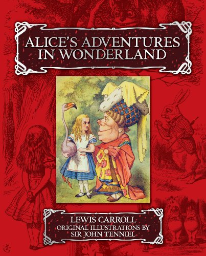 Alices Adventures in Wonderland and Through the Looking Glass