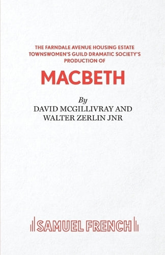 The Farndale Avenue Housing Estate Townswomen's Guild Dramatic Society's Production of "Macbeth"