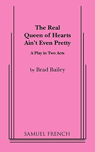 The Real Queen of Hearts Ain't Even Pretty