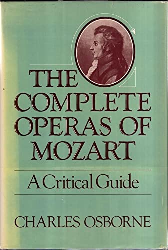 The complete operas of Mozart: A critical guide