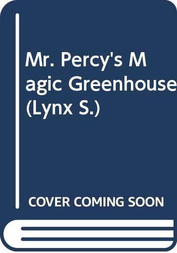 Mr. Percy's Magic Greenhouse