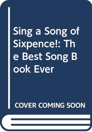 Sing a Song of Sixpence!