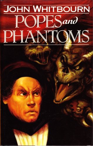 Popes and Phantoms