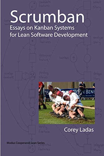 Scrumban - Essays on Kanban Systems for Lean Software Development