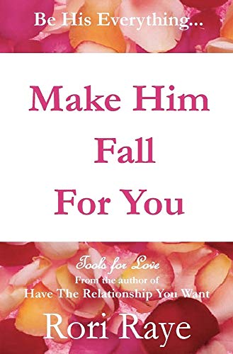 Make Him Fall For You