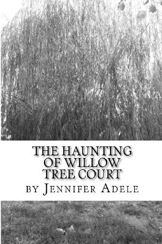 The Haunting of Willow Tree Court
