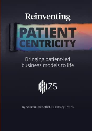 Reinventing Patient Centricity: Bringing patient-led business models to life