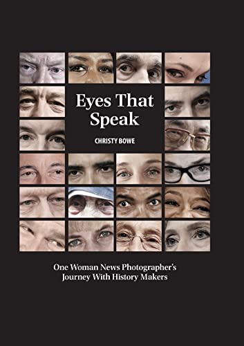 Eyes That Speak: One Woman News Photographer's Journey with History Makers