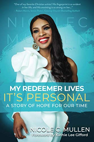 My Redeemer Lives, It’s Personal: A Story Of Hope for our Time