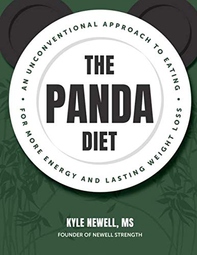 The Panda Diet: An Unconventional Approach to Eating For More Energy and Lasting Weight Loss