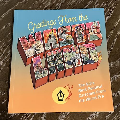 Greetings From the Wasteland, The Nib's Best Political Cartoons From the Worst Era