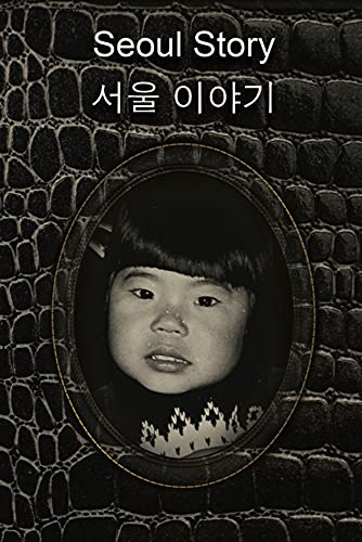 Seoul Story: Adoption Picture Book (English-Korean)