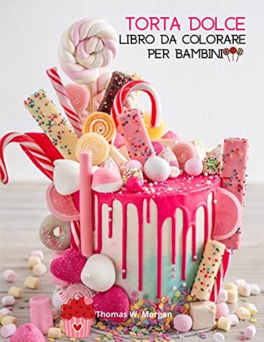 Torta dolce Libro da colorare per bambini