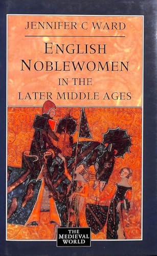 English Noblewomen in the Later Middle Ages