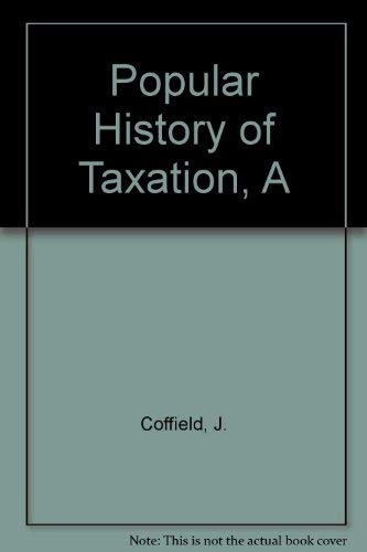 A popular history of taxation: From ancient to modern times