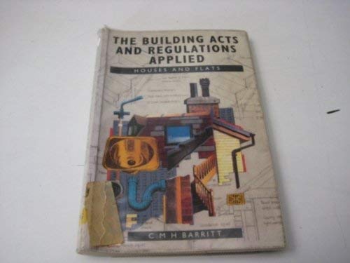 The Building Acts and Regulations Applied