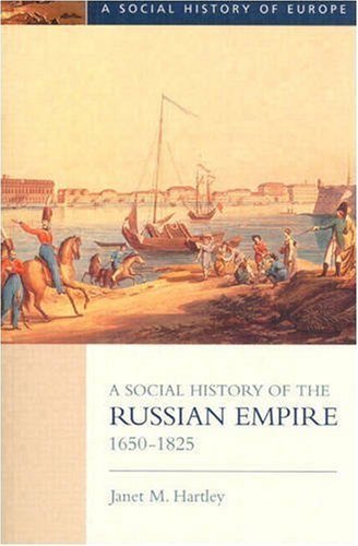A Social History of the Russian Empire 1650-1825