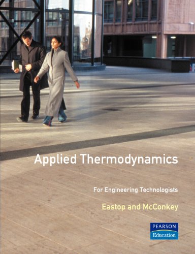 Applied Thermodynamics for Engineering Technologists Student Solutions Manual