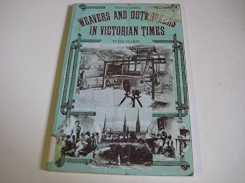 Weavers and Outworkers in Victorian Times