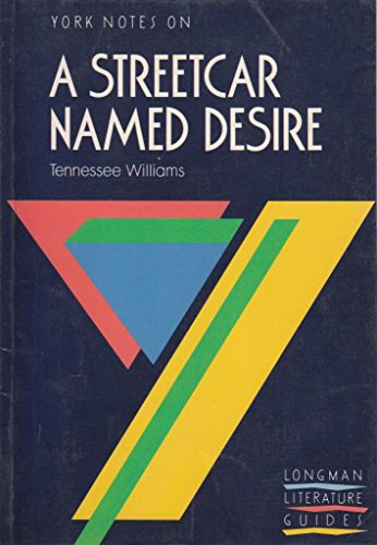 York Notes on "Streetcar Named Desire" by Tennessee Williams
