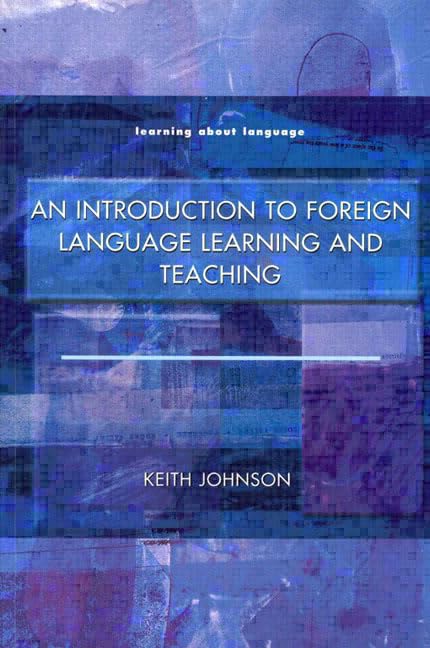 An Introduction to Foreign Language Learning and Teaching