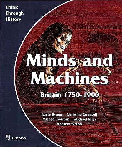 Minds and Machines Britain 1750 to 1900 Pupil's Book