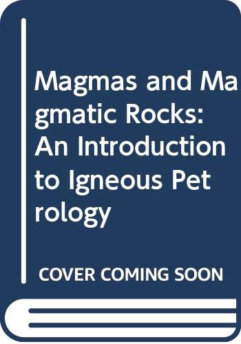 Magmas and Magmatic Rocks