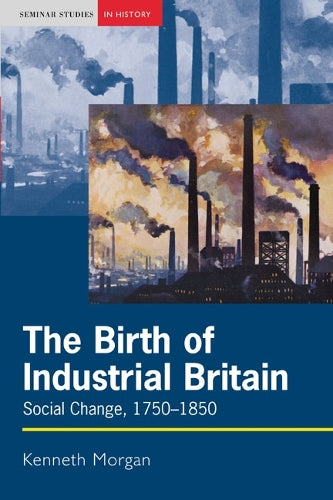 The Birth of Industrial Britain
