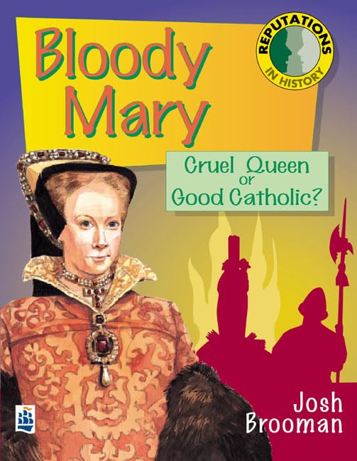 Reputations in History: 'Bloody Mary' Tudor Paper