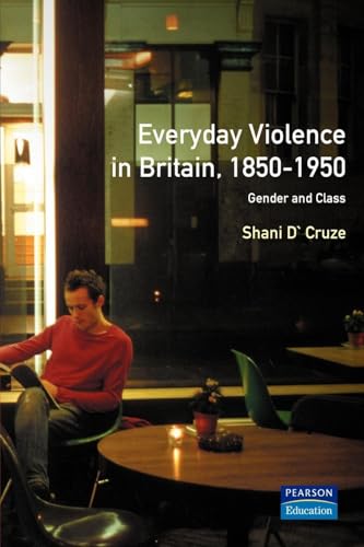 Everyday Violence in Britain, 1850-1950