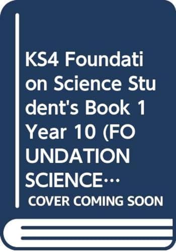 KS4 Foundation Science Student's Book 1 Year 10