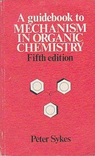Guidebook to Mechanism in Organic Chemistry