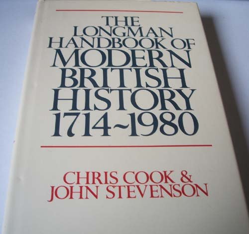 Longman Handbook of Modern British History, 1714-1980