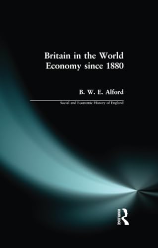 Britain in the World Economy since 1880