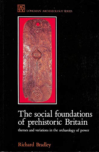 The Social Foundations of Prehistoric Britain