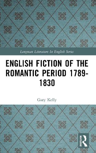 English Fiction of the Romantic Period 1789-1830