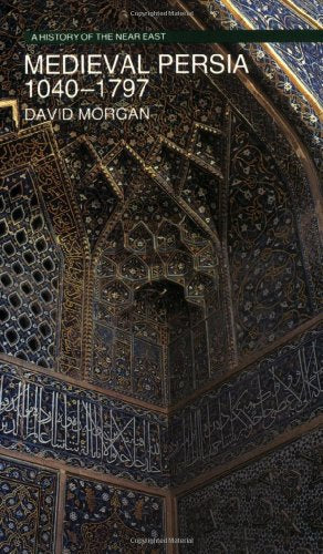 Medieval Persia 1040-1797
