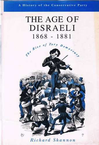 The Age of Disraeli 1868-1881