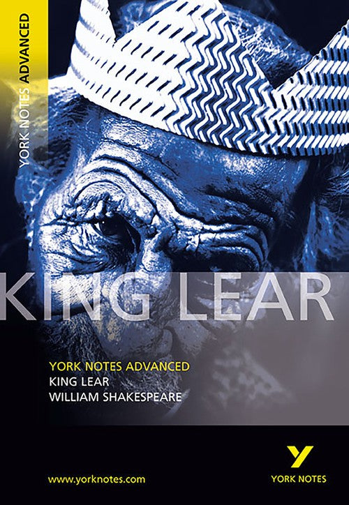 King Lear: York Notes Advanced - everything you need to study and prepare for the 2027, 2028 exams